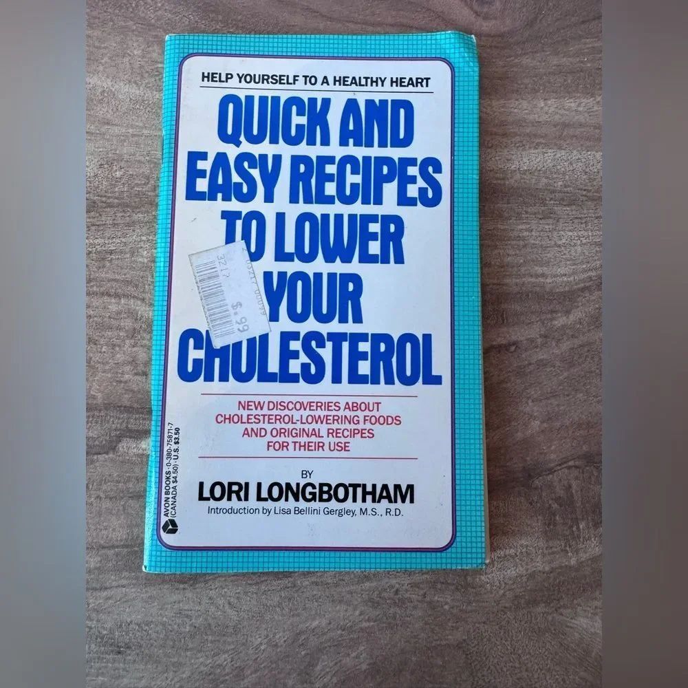 Quick And Easy Recipes To Lower Your Cholesterol By Lori Longbotham 1989